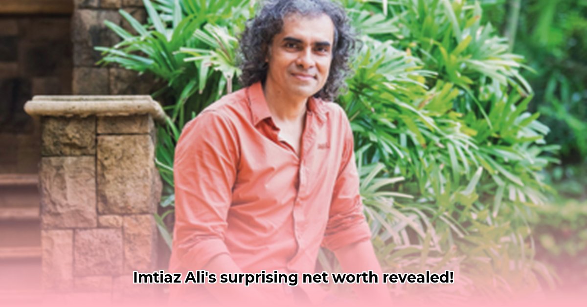 imtiaz-ali-net-worth